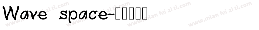 Wave space字体转换